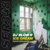 DJ BLOW-R - Ice Cream - Single